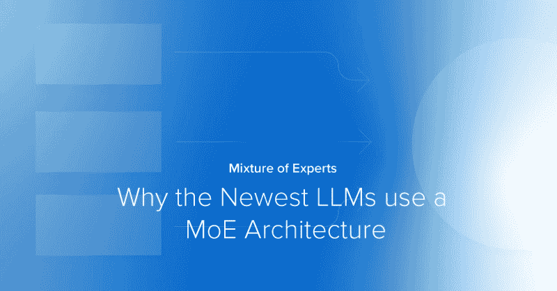 为什么最新的 LLM 使用 MoE（专家混合）架构