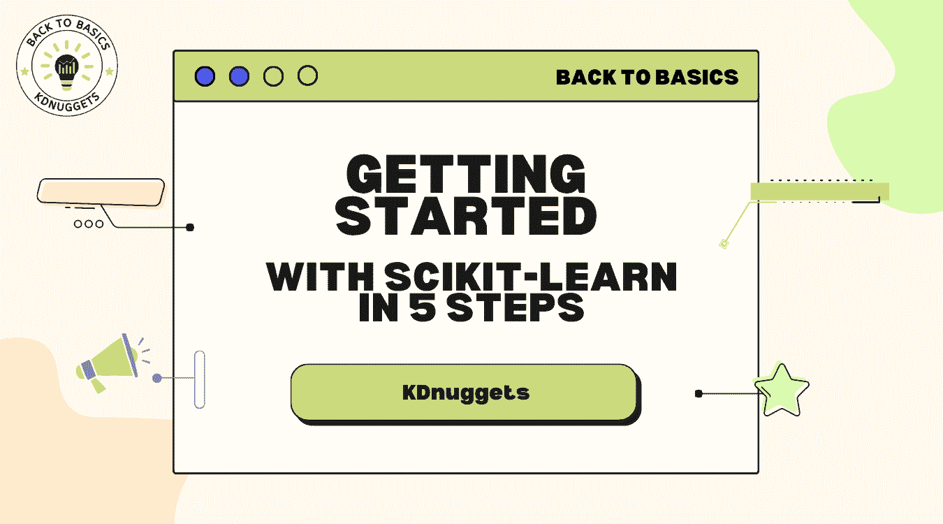 使用 Scikit-learn 的 5 个步骤入门