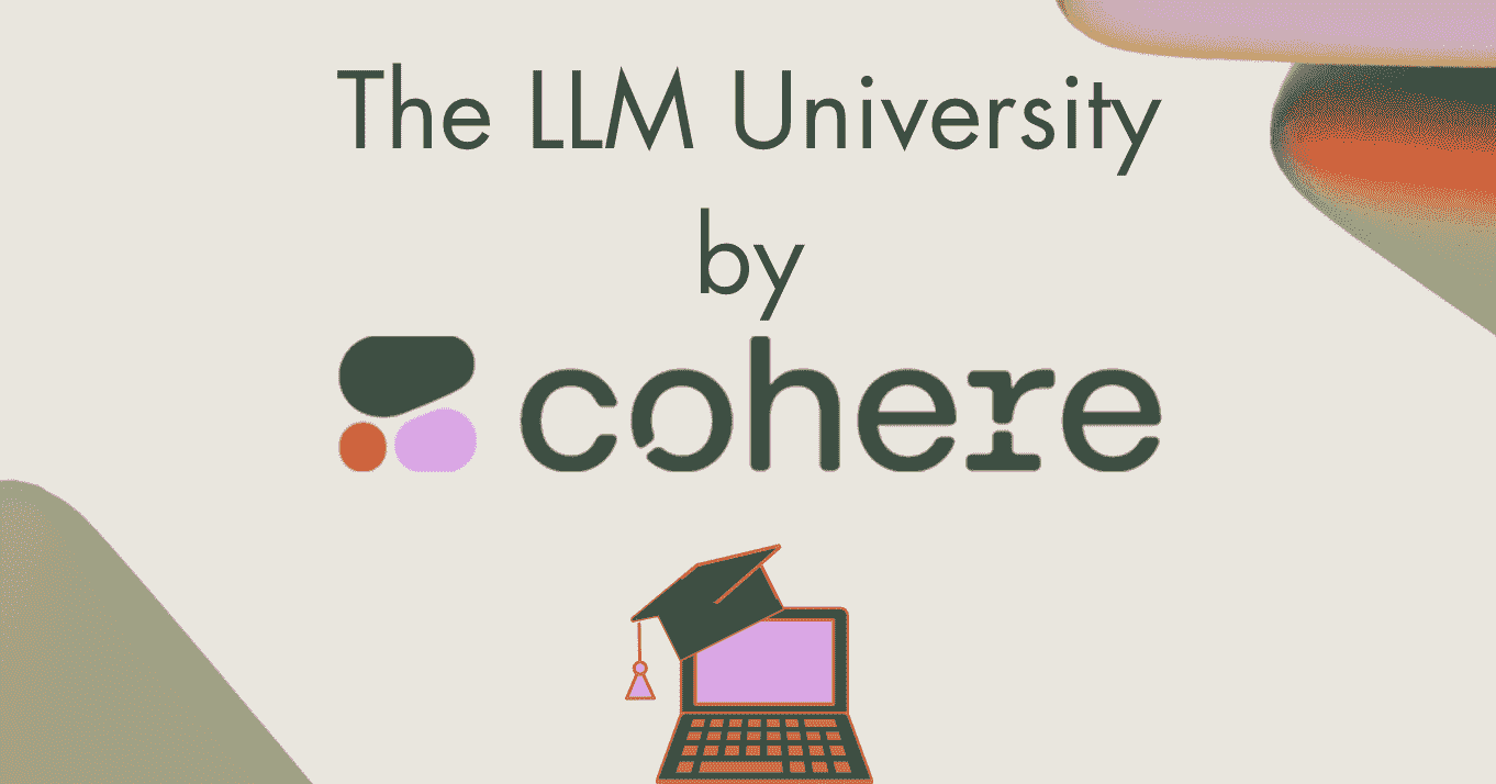 你需要了解的 Cohere LLM 大学的一切