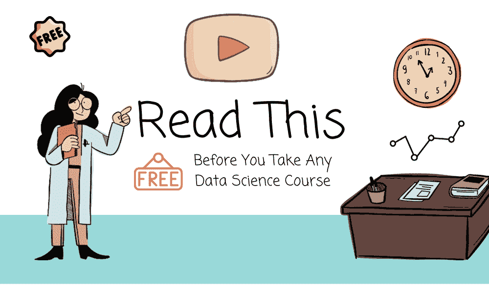 在参加任何免费的数据科学课程之前请阅读此信息