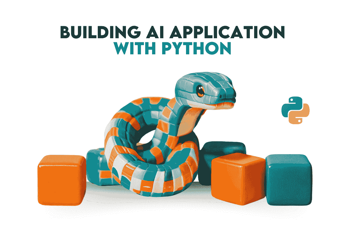 用 Python 构建 AI 应用的 10 个简单步骤