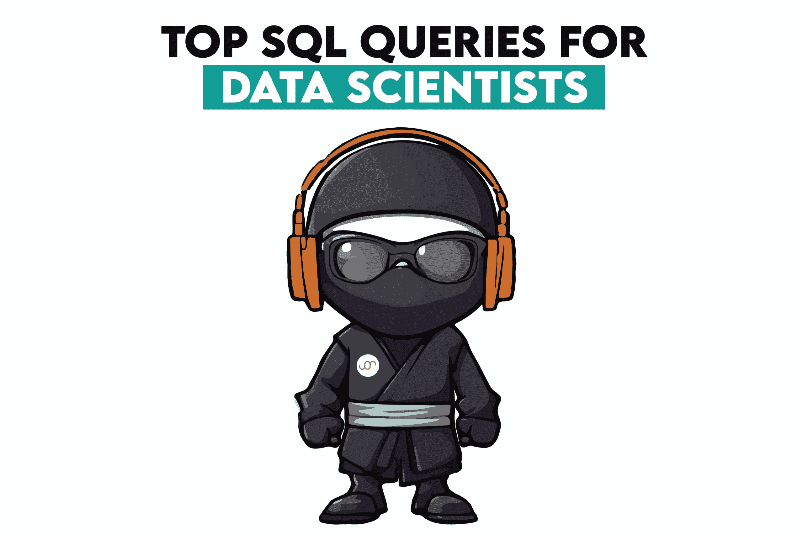 数据科学家使用的顶级 SQL 查询