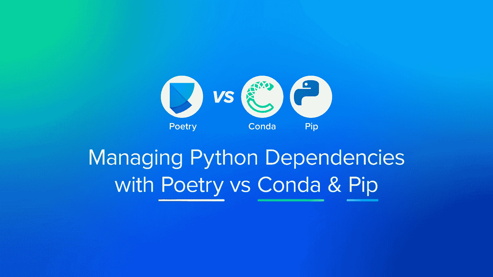 Managing Python Dependencies with Poetry vs Conda & Pip