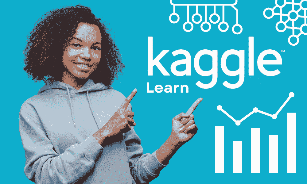 7 个免费 Kaggle 微课程