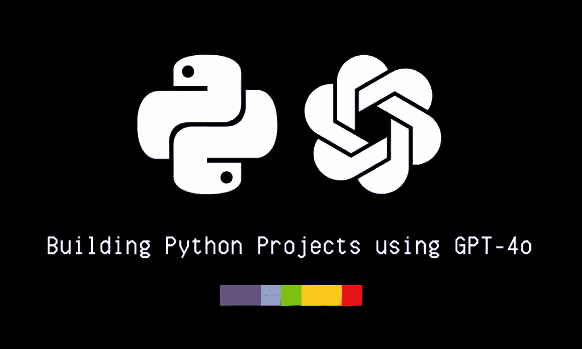 使用 GPT-4o 构建 Python 项目的 3 种方法