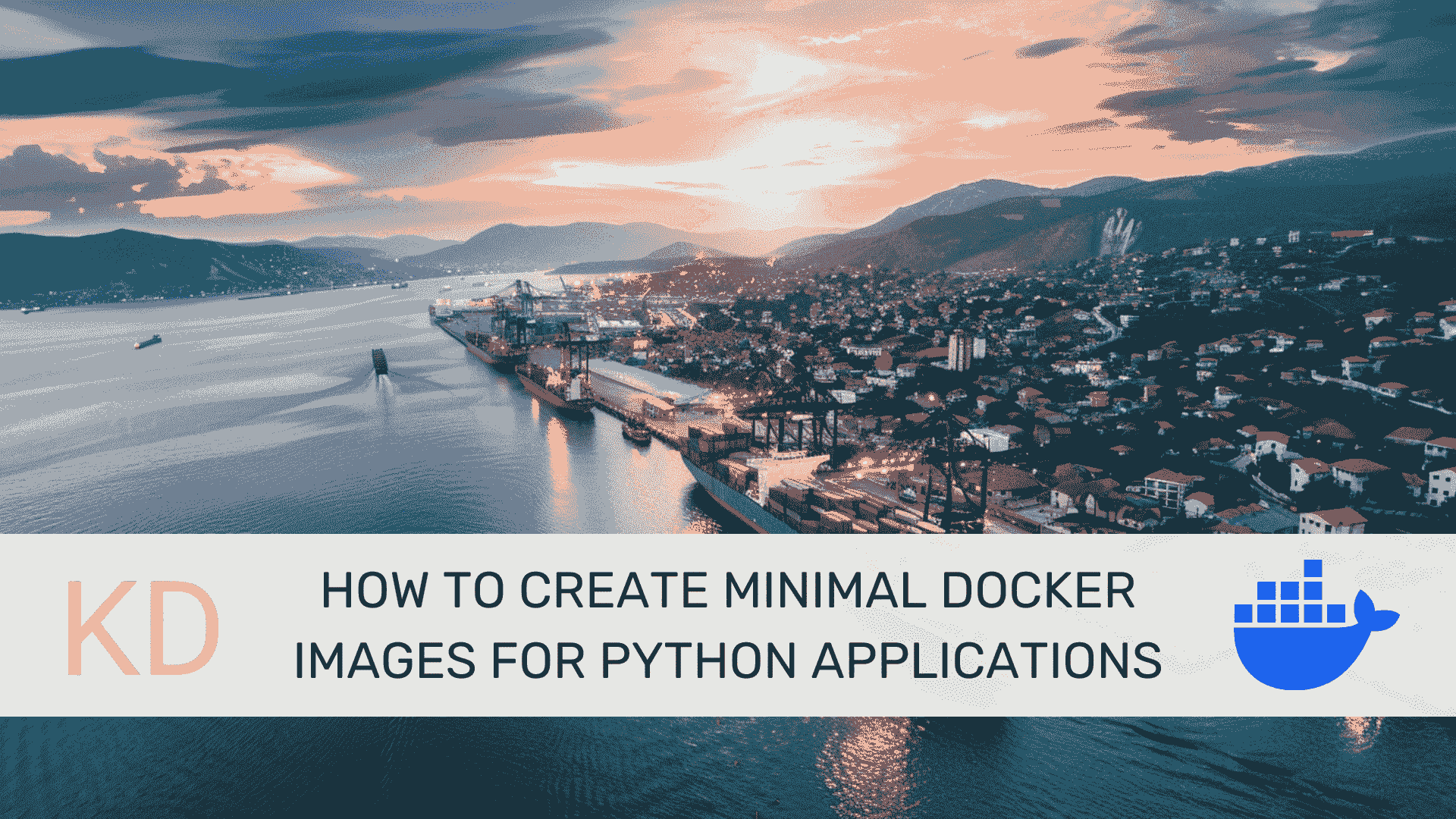 如何为 Python 应用创建最小的 Docker 镜像