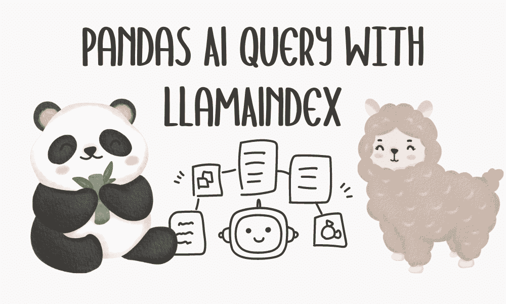 使用 LlamaIndex 构建自己的 PandasAI